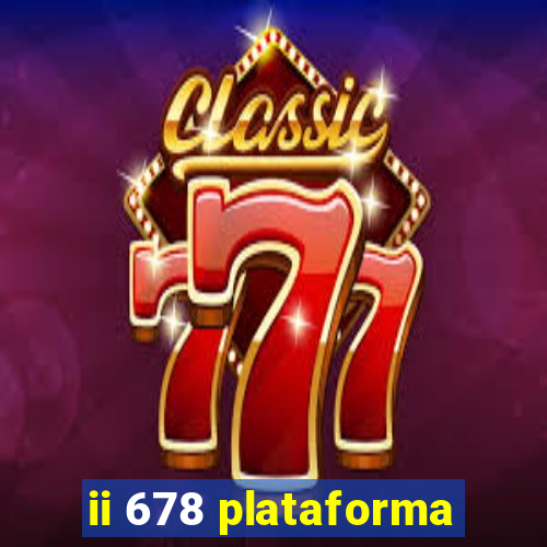ii 678 plataforma