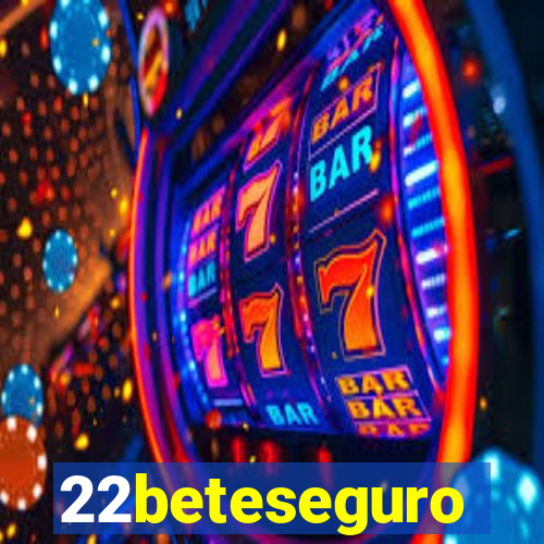 22beteseguro