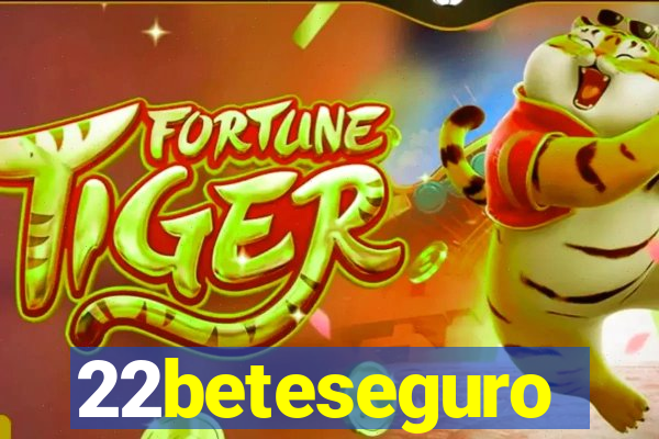 22beteseguro