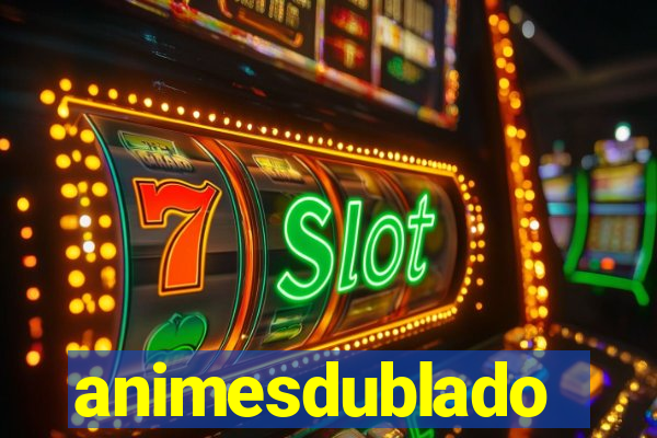animesdublado