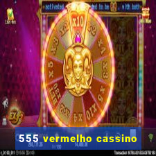 555 vermelho cassino