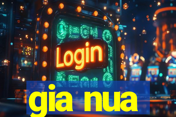 gia nua