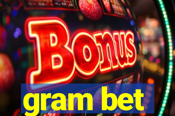 gram bet