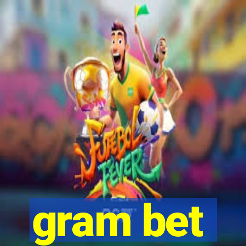gram bet