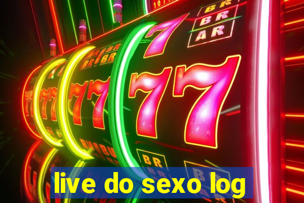 live do sexo log