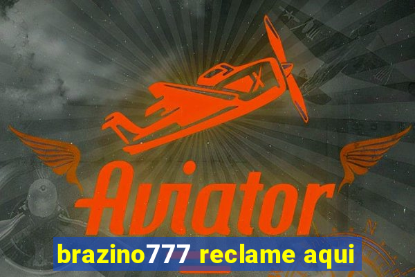 brazino777 reclame aqui
