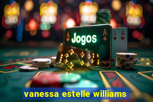 vanessa estelle williams