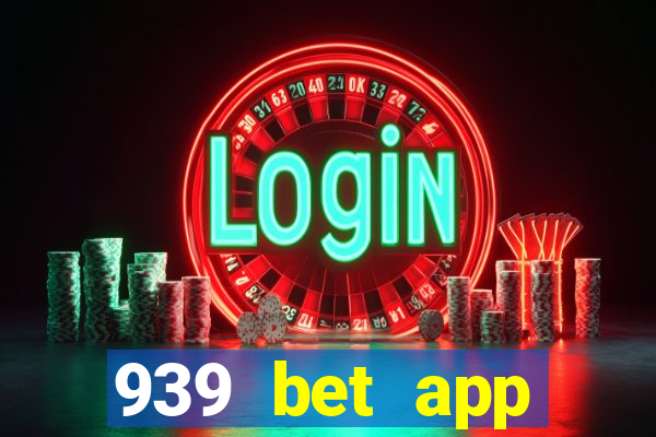 939 bet app download apk