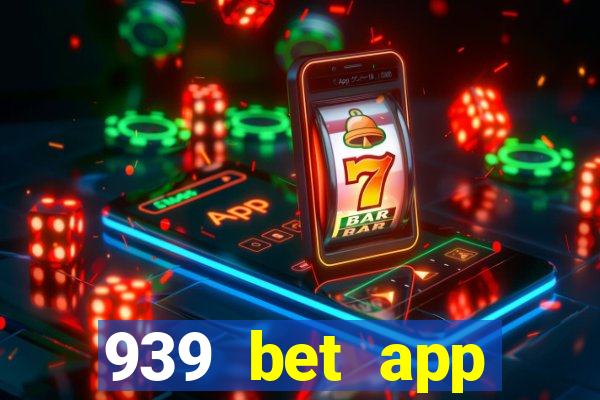 939 bet app download apk