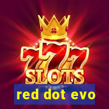 red dot evo