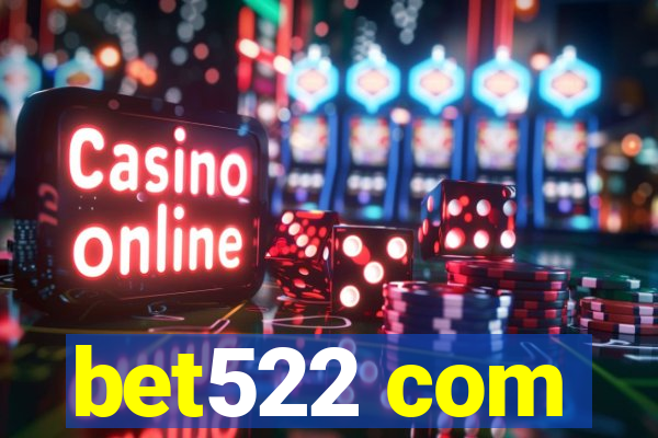 bet522 com