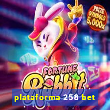 plataforma 258 bet