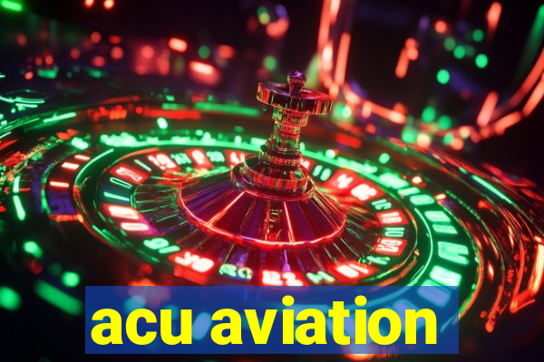 acu aviation