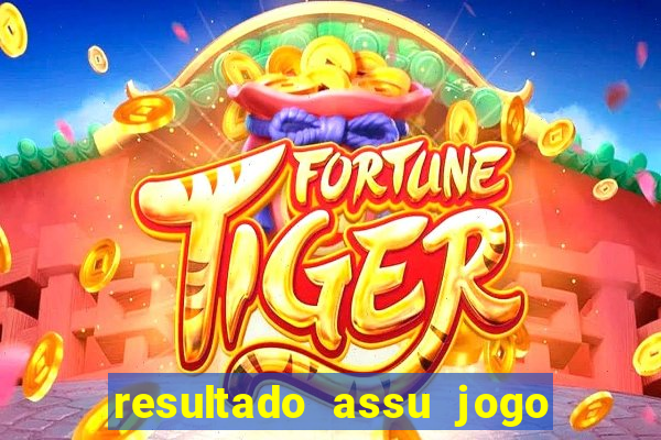 resultado assu jogo do bicho