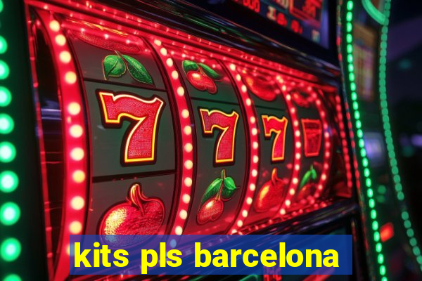 kits pls barcelona