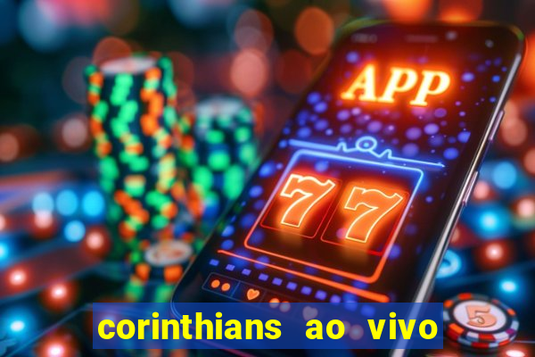 corinthians ao vivo multi canal
