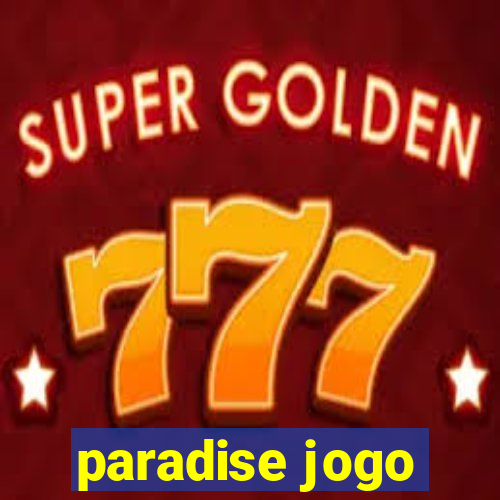 paradise jogo