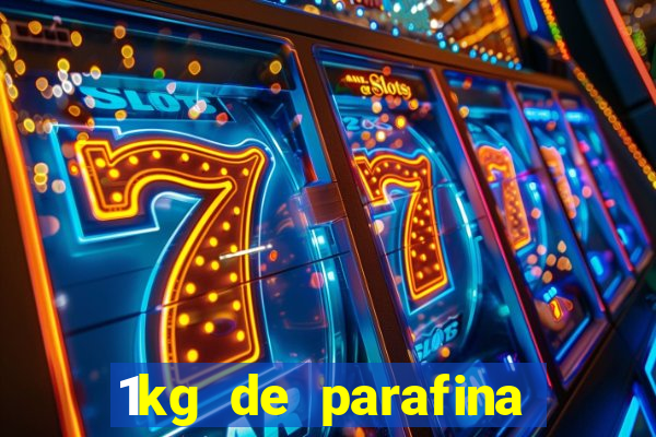 1kg de parafina rende quantos ml
