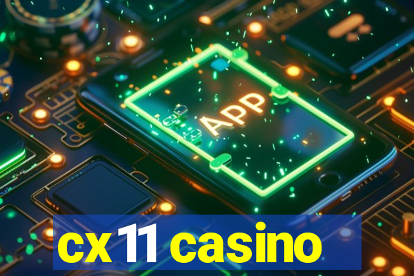cx11 casino