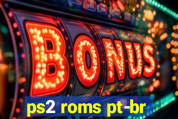 ps2 roms pt-br