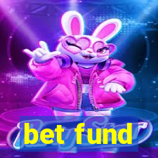 bet fund