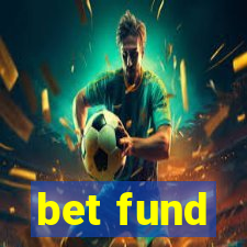 bet fund