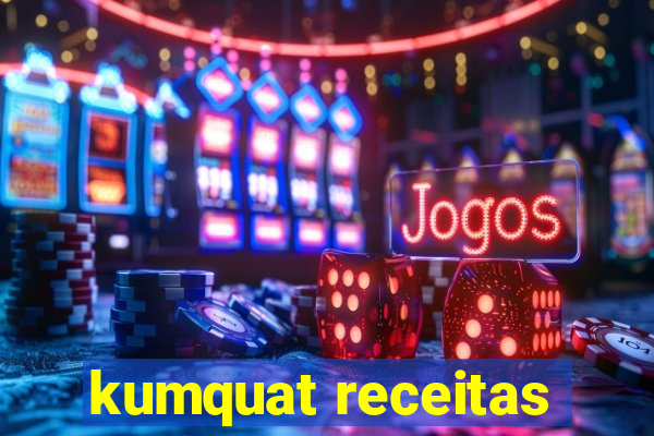kumquat receitas