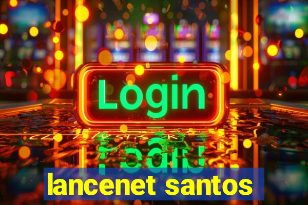 lancenet santos