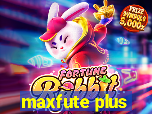 maxfute plus