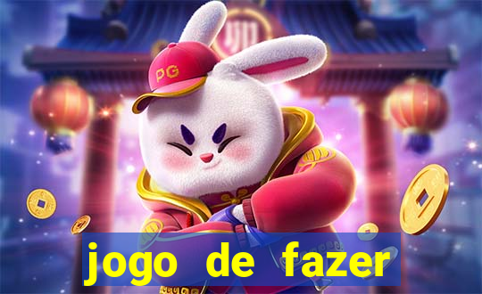 jogo de fazer dinheiro falso