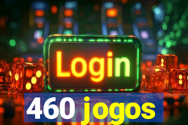 460 jogos