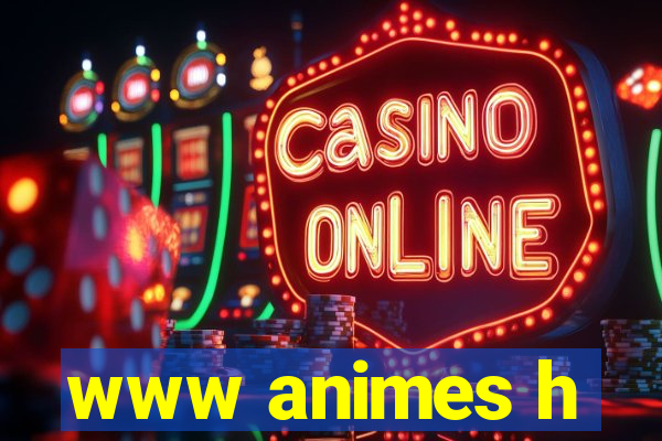 www animes h