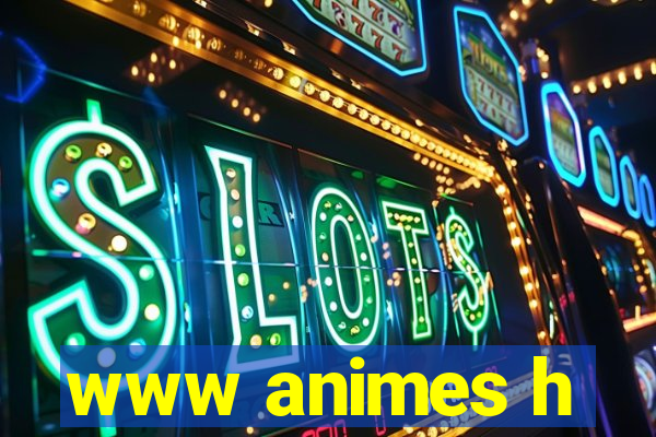 www animes h