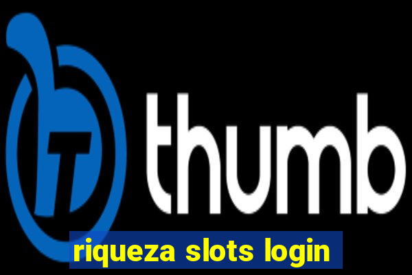 riqueza slots login