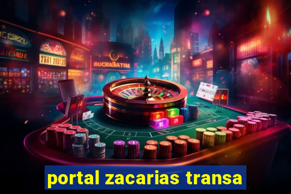 portal zacarias transa
