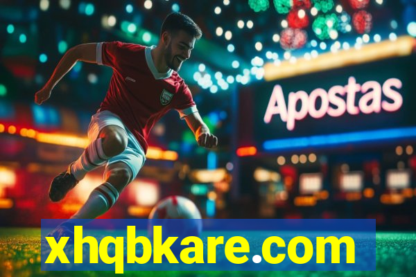 xhqbkare.com