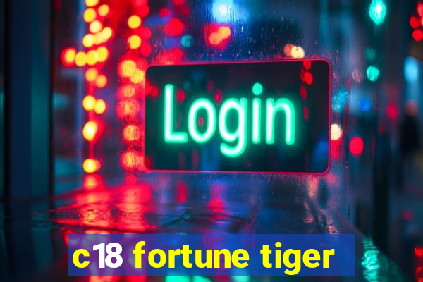 c18 fortune tiger