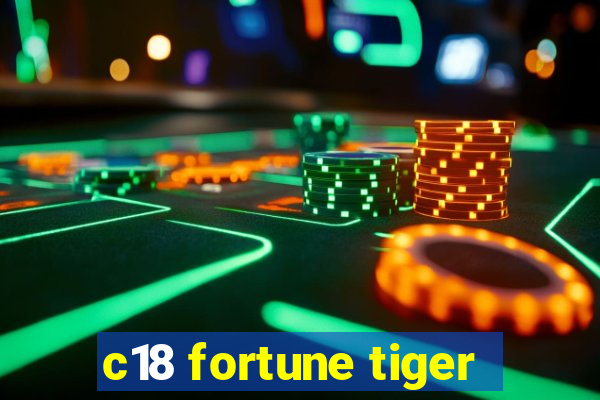 c18 fortune tiger