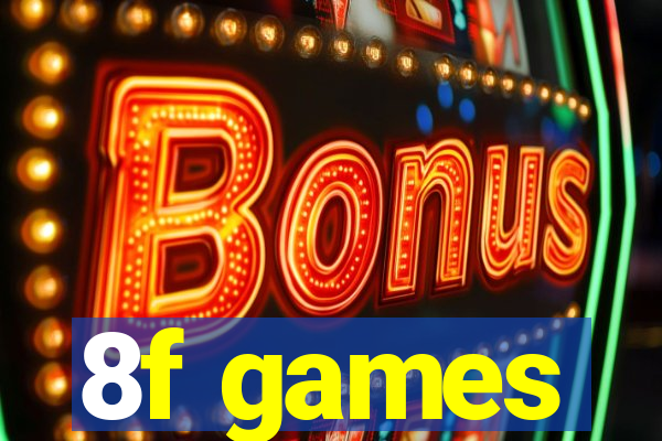 8f games