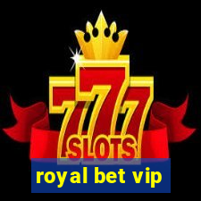 royal bet vip