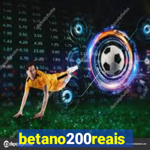 betano200reais