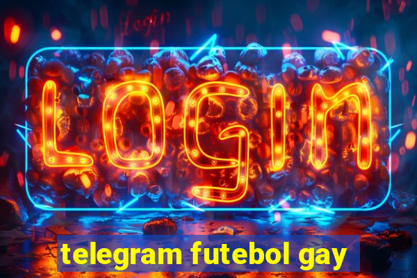 telegram futebol gay