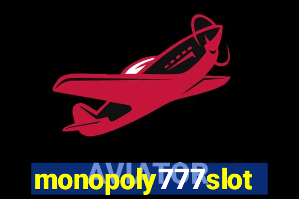 monopoly777slots.com