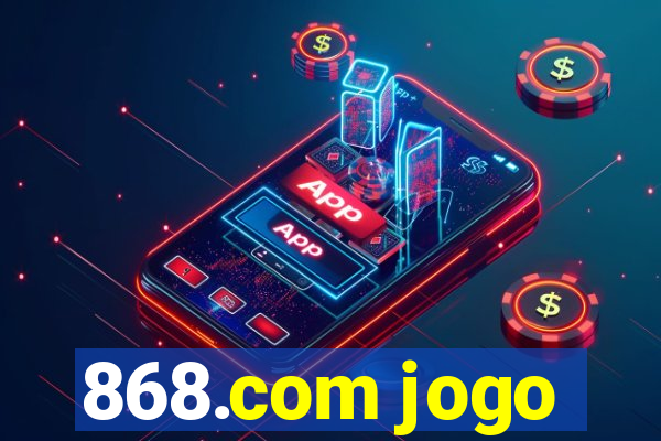 868.com jogo