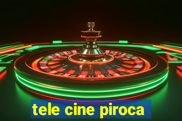 tele cine piroca