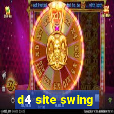 d4 site swing