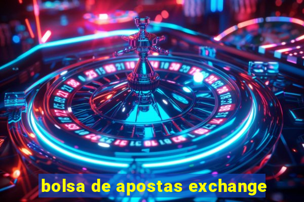 bolsa de apostas exchange