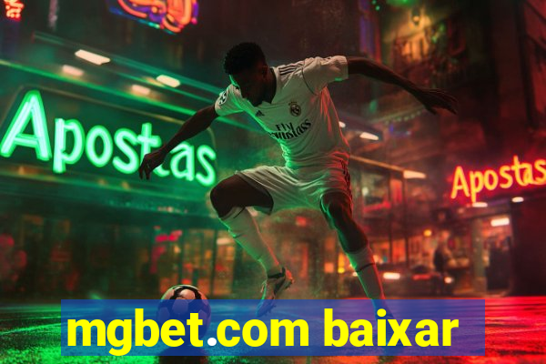 mgbet.com baixar