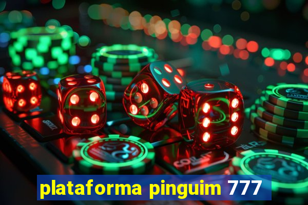 plataforma pinguim 777