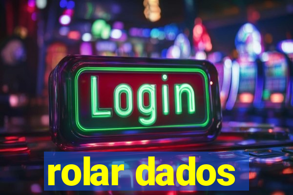 rolar dados